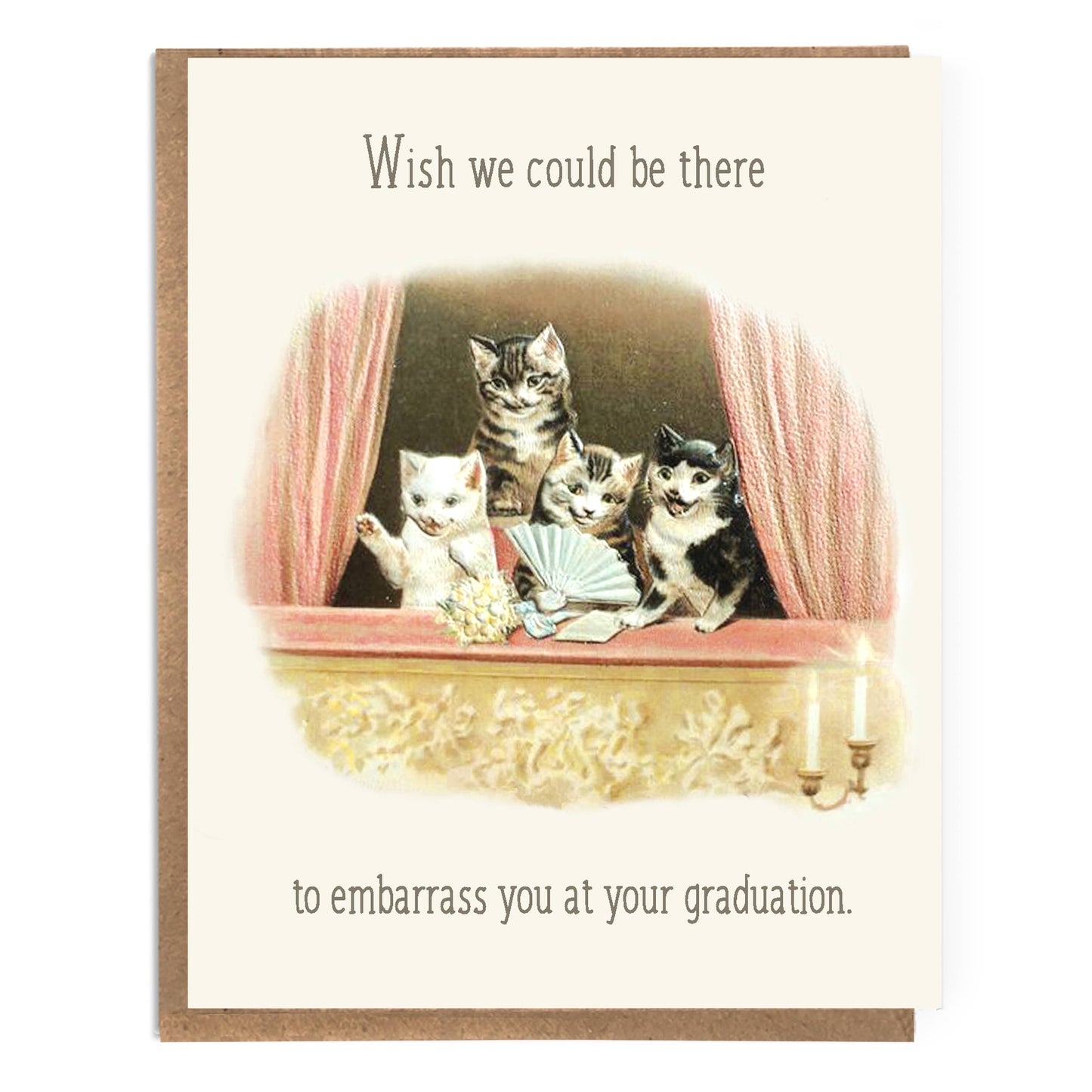 Wish We Could Be There To Embarrass You at Your Graduation