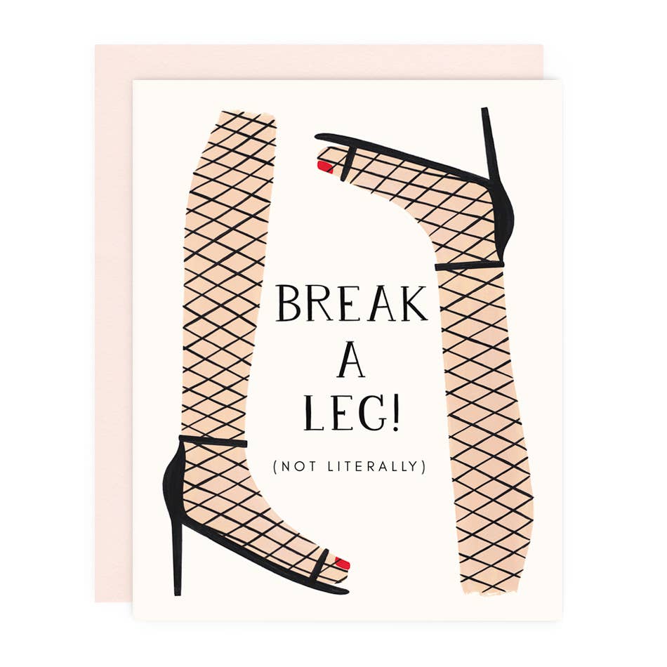Break A Leg Greeting Card