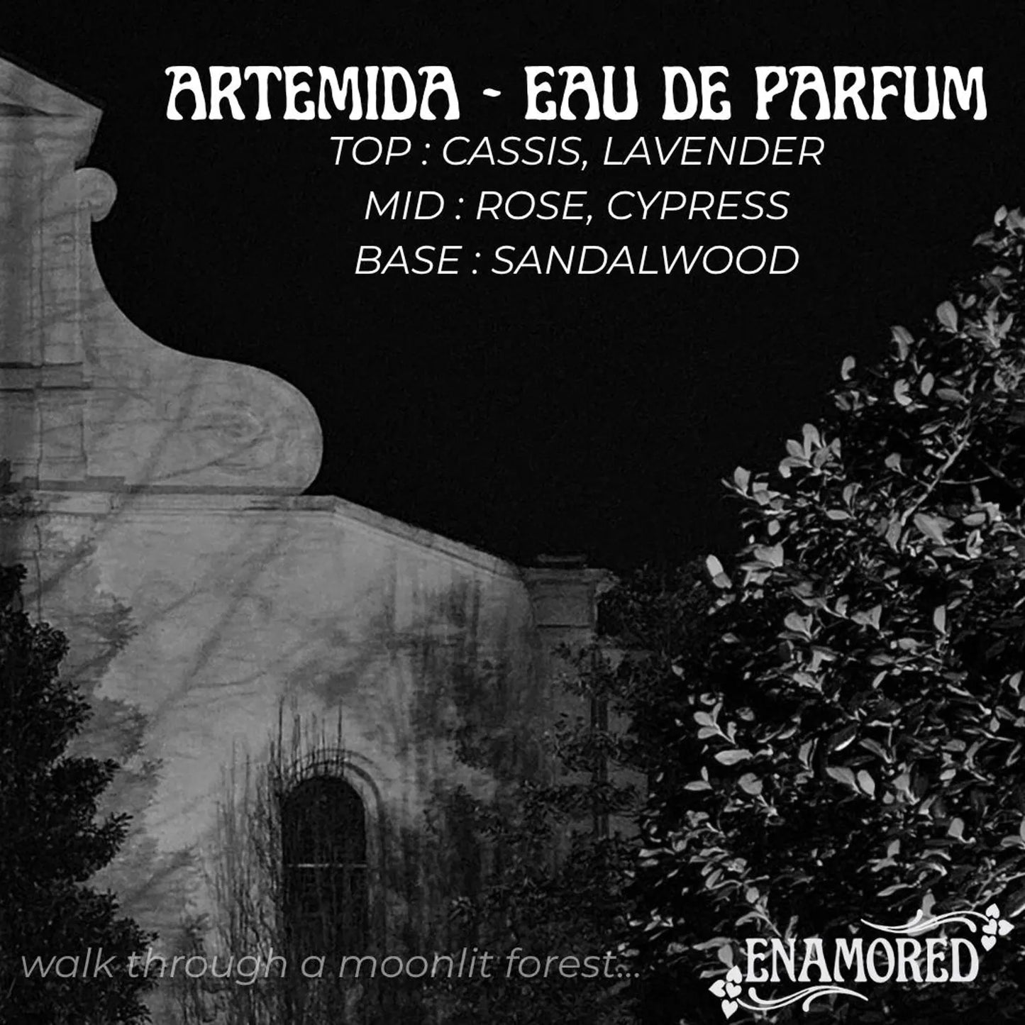 Black and white album-style artwork for Artemida Eau de Parfum, with white text listing scent notes (cassis, lavender, rose, cypress, sandalwood) and a moody architectural scene with trees. The Enamored logo appears at the bottom right.