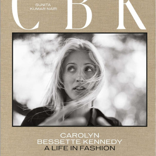CBK Carolyn Bessette Kennedy: A Life in Fashion