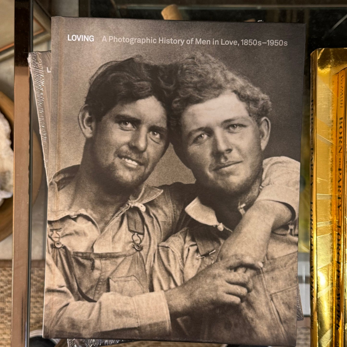 Loving: A Photographic History of Men in Love 1850’s-1950’s