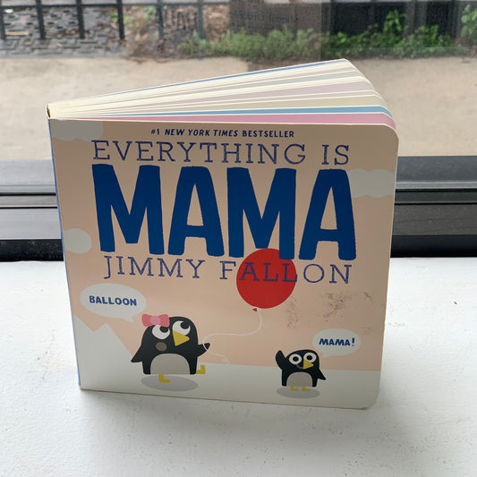 Everything is Mama