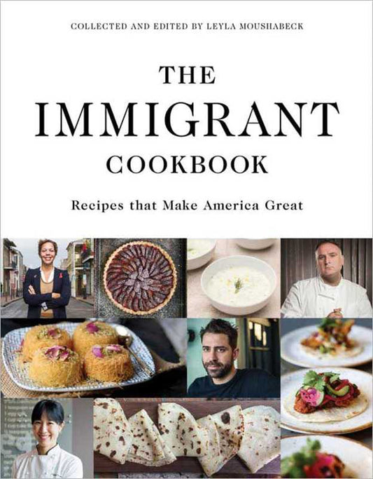 Immigrant Cookbook by Leyla Moushabeck: Hardcover