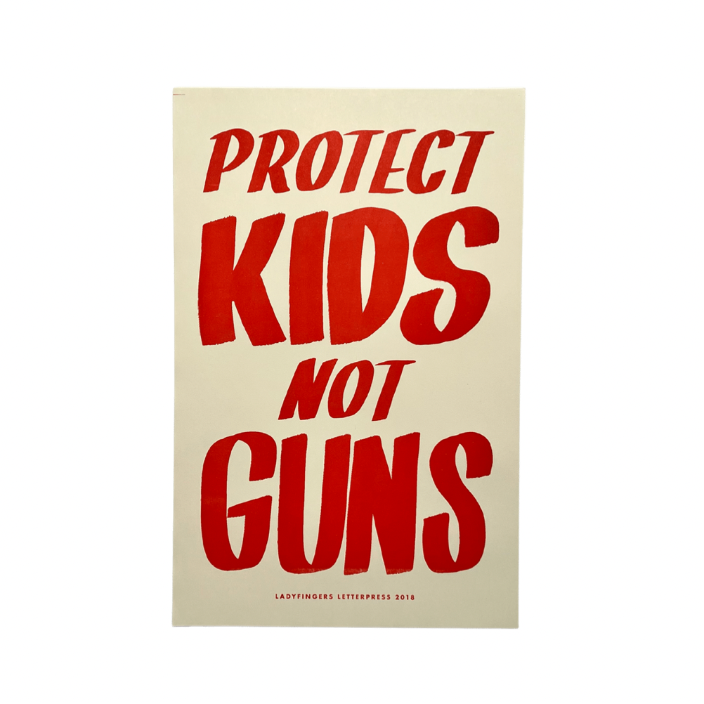 Protect Kids Not Guns Protest Posters