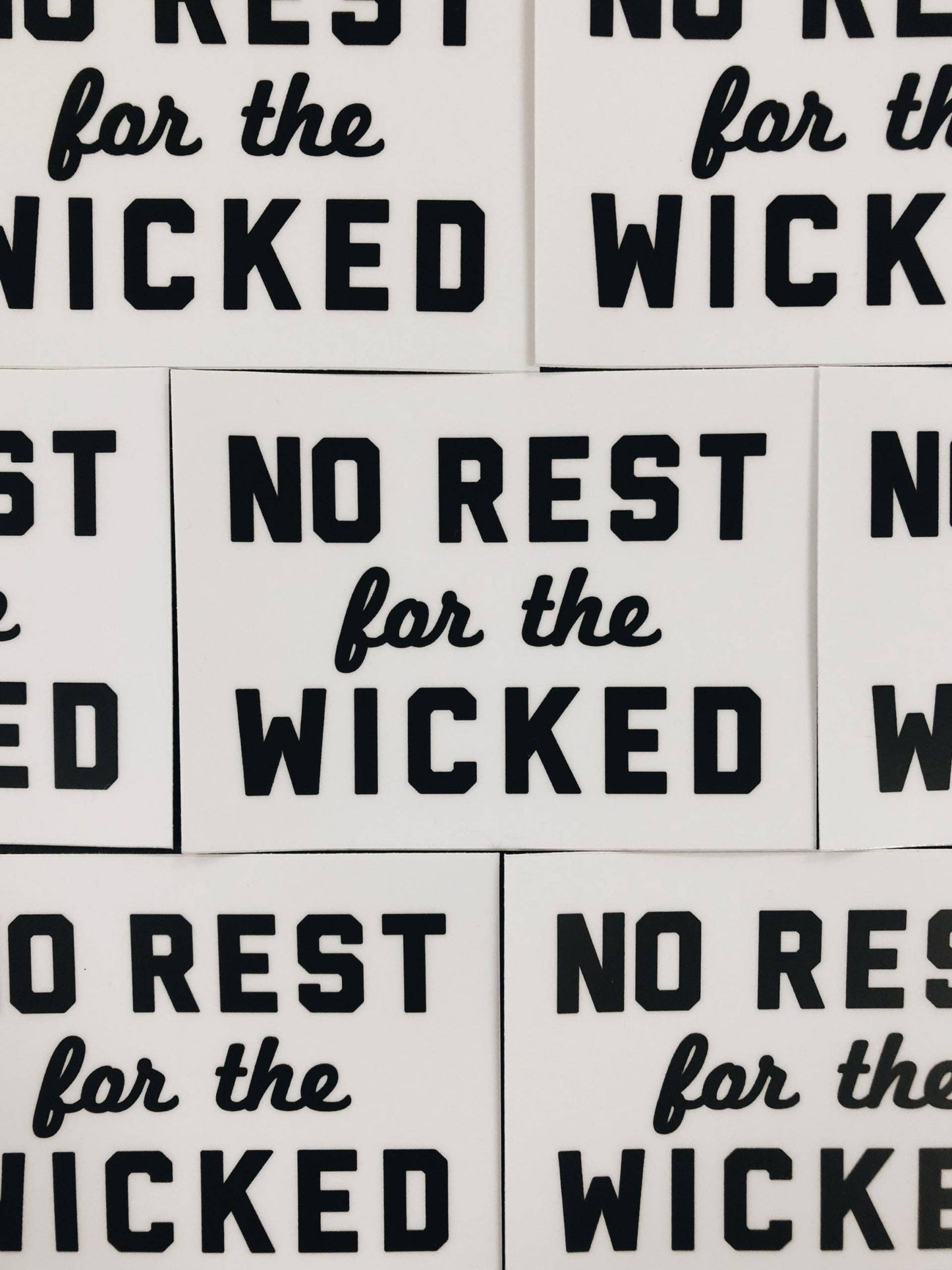 No Rest For The Wicked Sticker
