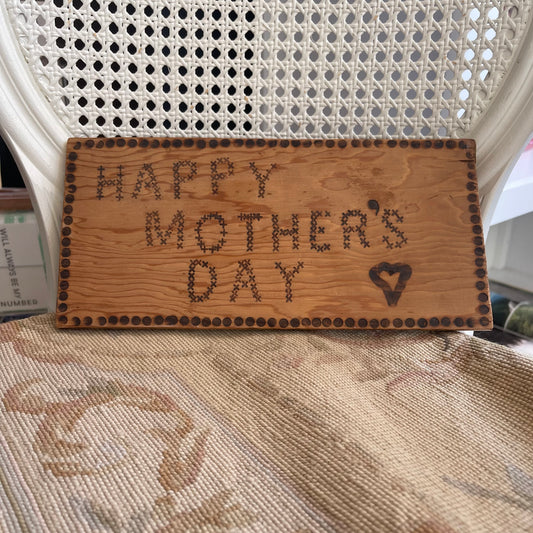 Vintage Mother’s Day Pyrography Sign