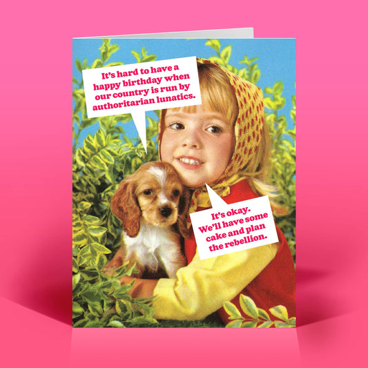 Cake & Rebellion Funny Birthday Card