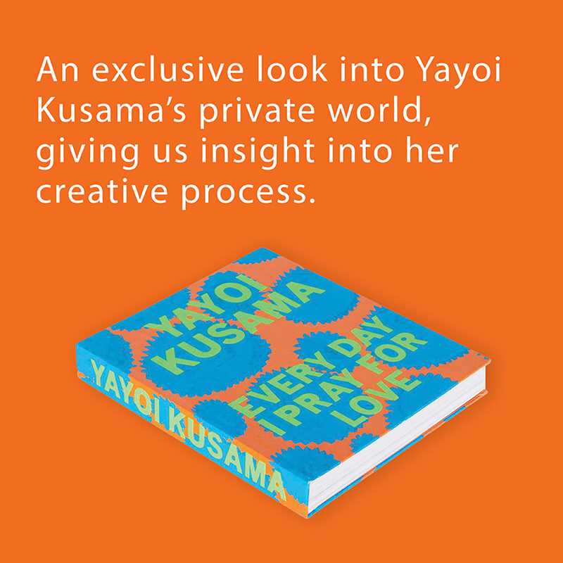Yayoi Kusama: Every Day I Pray for Love by Yayoi Kusama: Hardcover