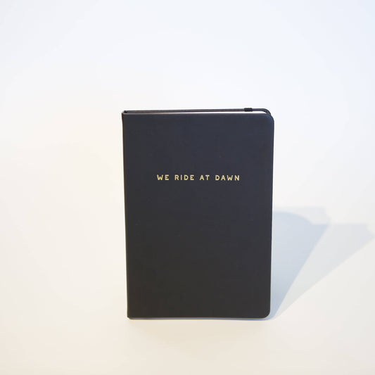 We Ride At Dawn Journal Notebook