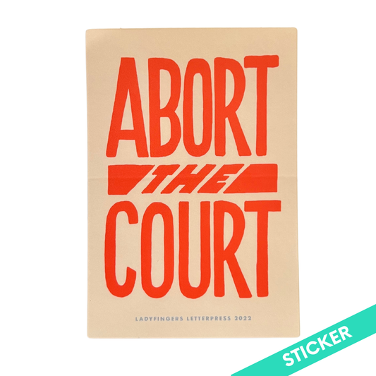 Abort the Court Sticker