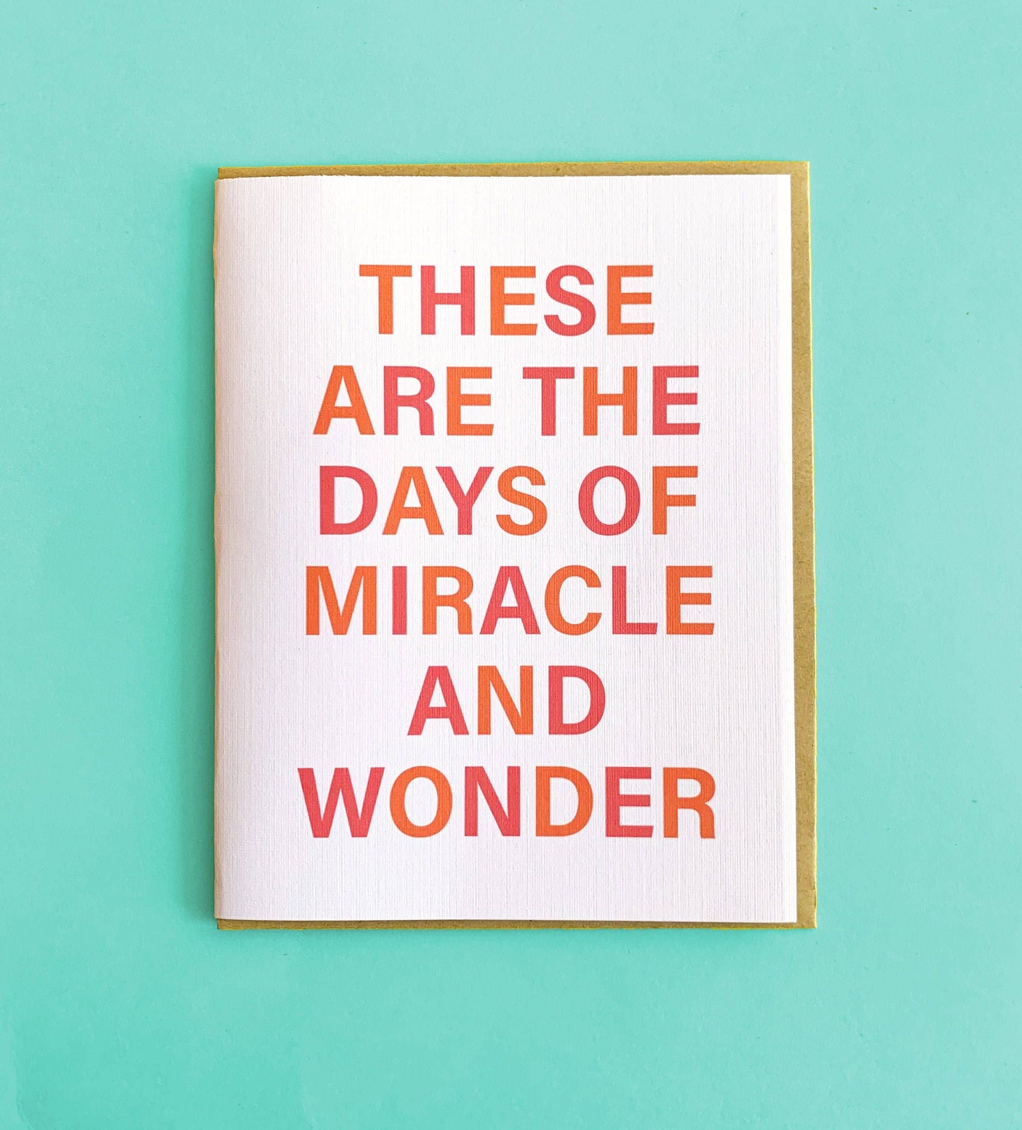 These Are The Days Of Miracle And Wonder - Card
